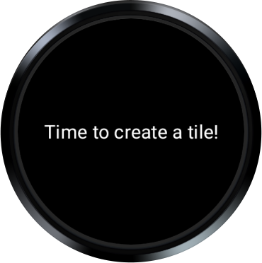 黒色の背景に白色の文字で「Time to create a tile!」と表示された丸い時計