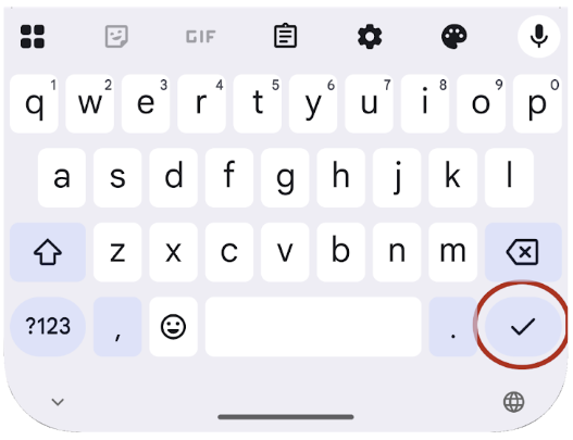 Un botón de acción del teclado en pantalla (un ícono de marca de verificación) encerrado en un círculo rojo.