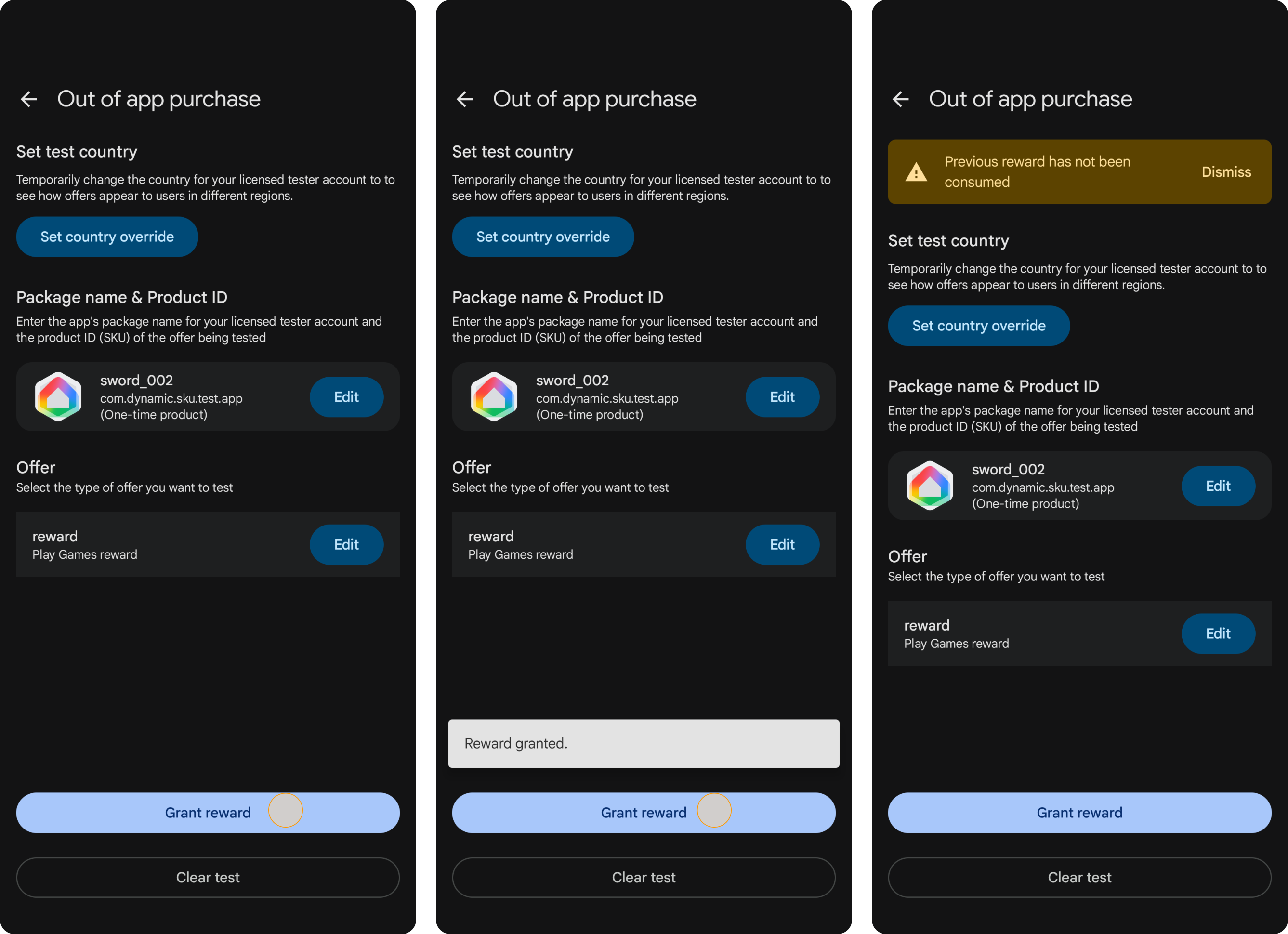 Three screens showing the Play Games Rewards testing flow. On the
       first screen the user can selects to grant the reward. The second screen
       shows the reward being successfully granted by Play, then the user
       clicks for the reward to be granted again. The third screen shows an
       error state since the first reward hasn't been properly processed.