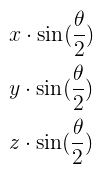 x*sin(θ/2), y*sin(θ/2), z*sin(θ/2)